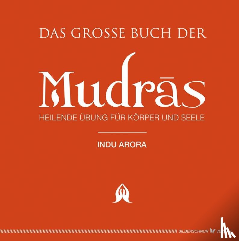 Arora, Indu - Das große Buch der Mudras