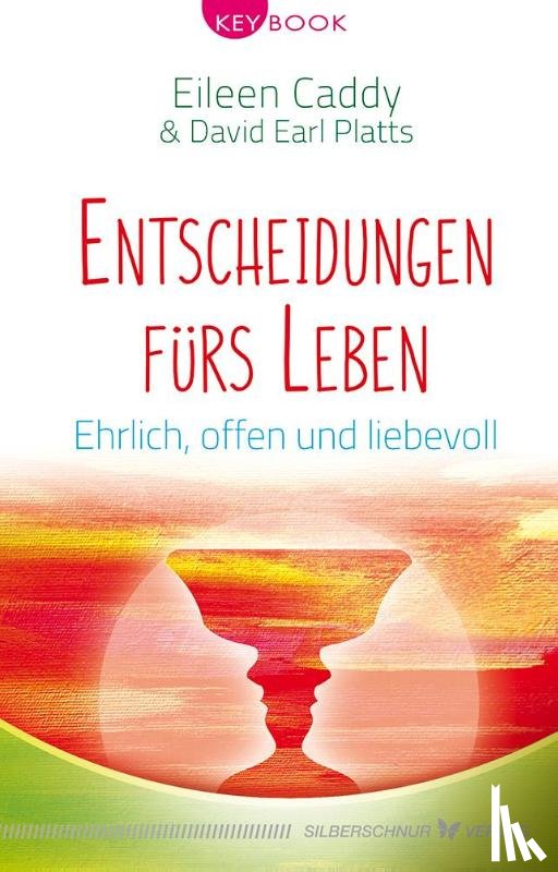 Caddy, Eileen, Platts, David Earl - Entscheidungen fürs Leben