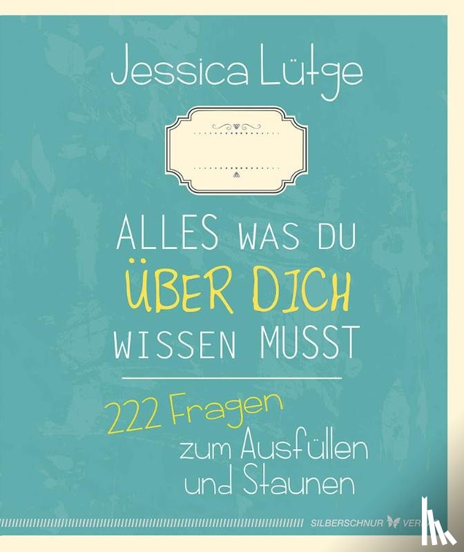 Lütge, Jessica - Alles was du über dich wissen musst