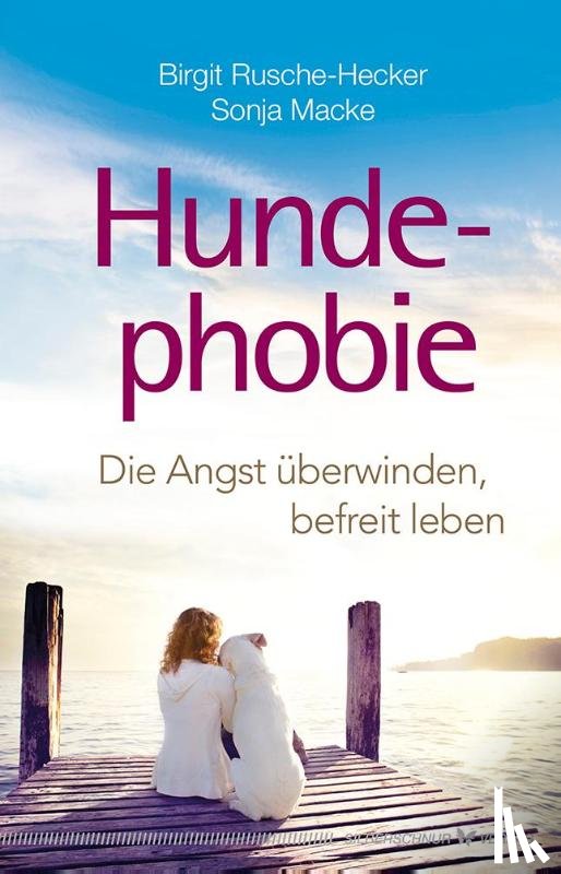 Rusche-Hecker, Birgit, Macke, Sonja - Hundephobie