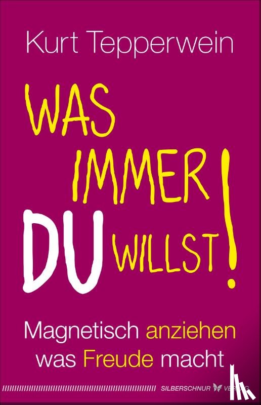 Tepperwein, Kurt - Was immer du willst!