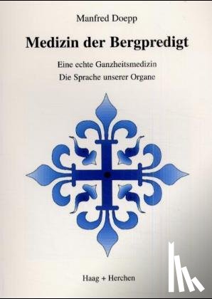 Doepp, Manfred - Medizin der Bergpredigt