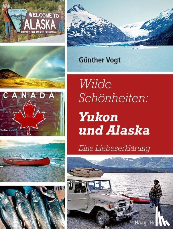 Vogt, Günther - Wilde Schönheiten: Yukon und Alaska