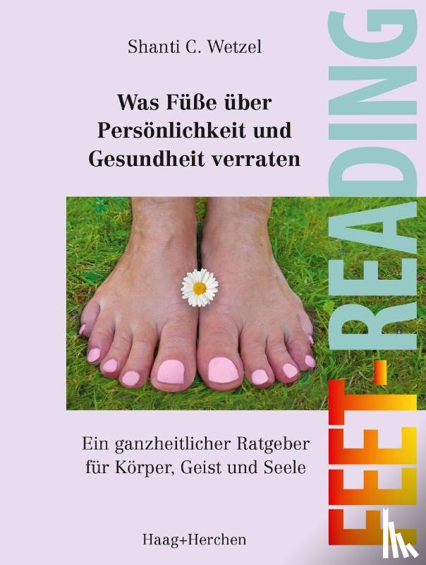 Wetzel, Shanti C. - Was Füße über Persönlichkeit und Gesundheit verraten