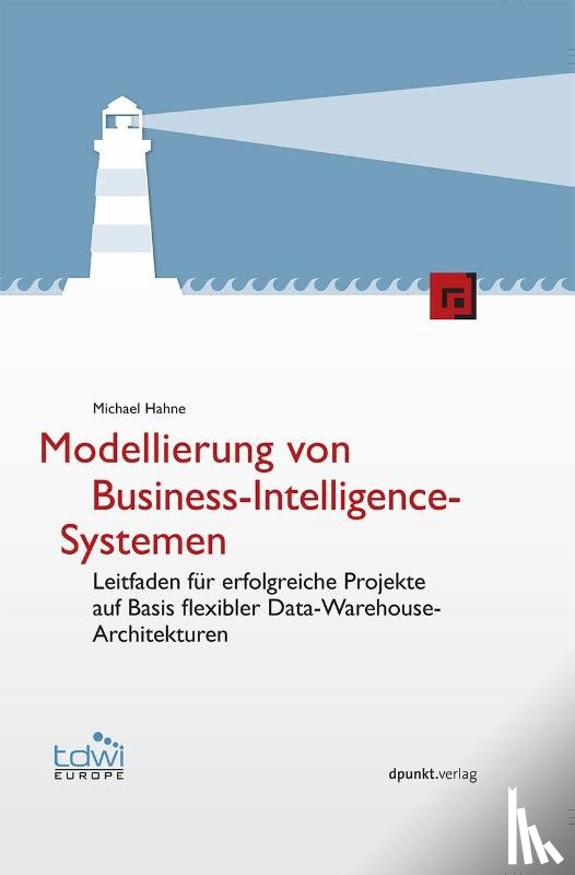 Hahne, Michael - Modellierung von Business-Intelligence-Systemen