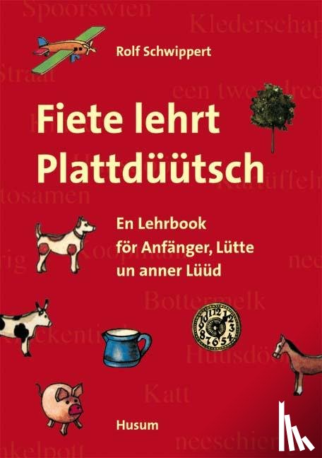 Schwippert, Rolf - Fiete lehrt Plattdüütsch