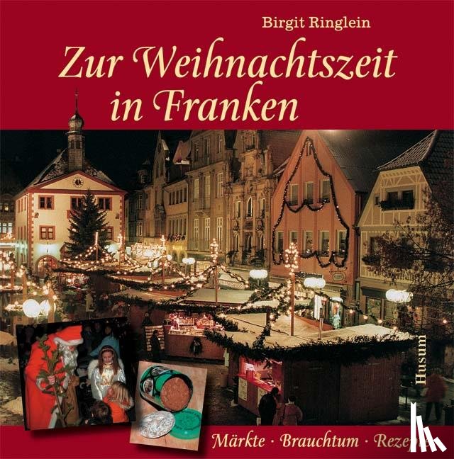 Ringlein, Birgit - Zur Weihnachtszeit in Franken