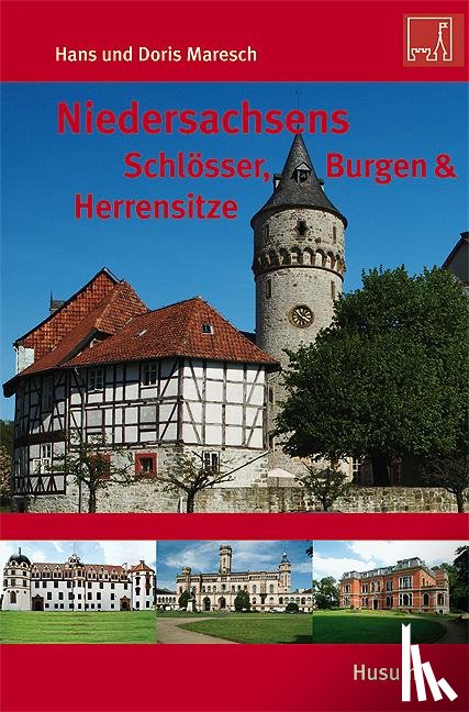 Maresch, Hans, Maresch, Doris - Niedersachsens Schlösser, Burgen & Herrensitze