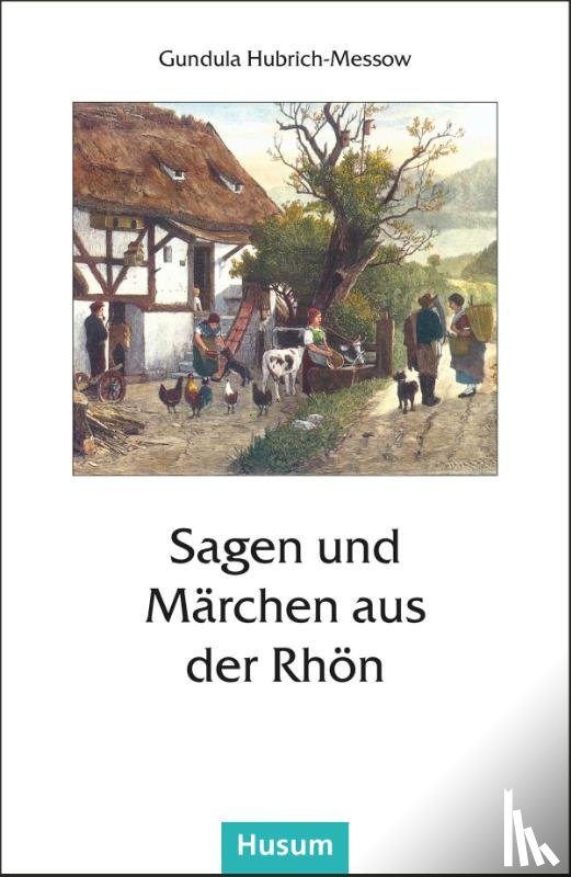  - Sagen und Märchen aus der Rhön