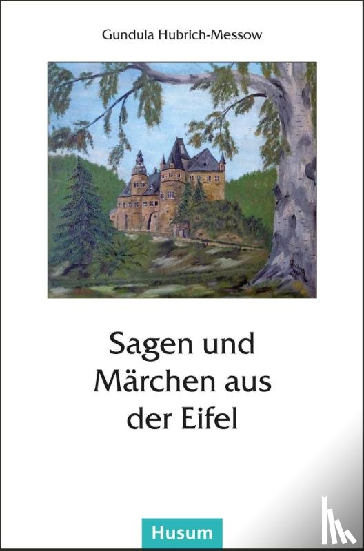  - Sagen und Märchen aus der Eifel