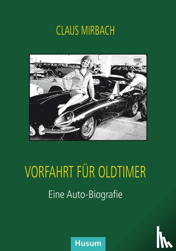 Mirbach, Claus - Vorfahrt für Oldtimer