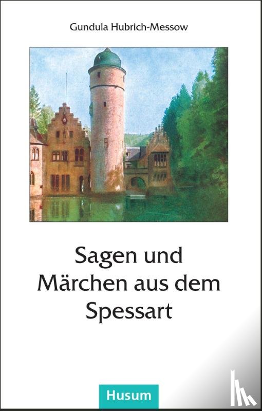  - Sagen und Märchen aus dem Spessart