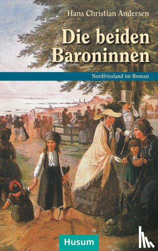 Andersen, Hans Christian - Die beiden Baroninnen