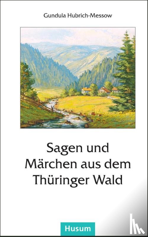 - Sagen und Märchen aus dem Thüringer Wald