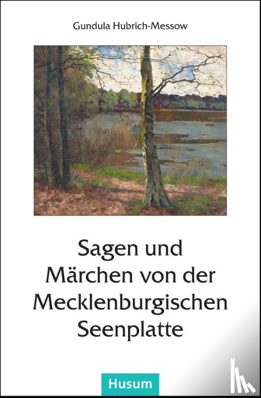  - Sagen und Märchen von der Mecklenburgischen Seenplatte