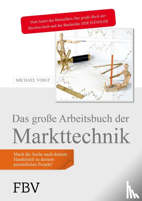 Voigt, Michael - Das große Arbeitsbuch der Markttechnik