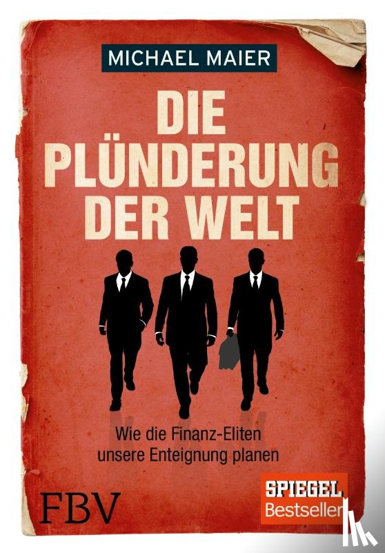 Maier, Michael - Die Plünderung der Welt