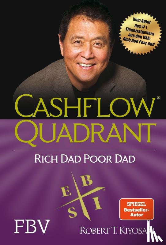Kiyosaki, Robert T. - Cashflow Quadrant: Rich dad poor dad