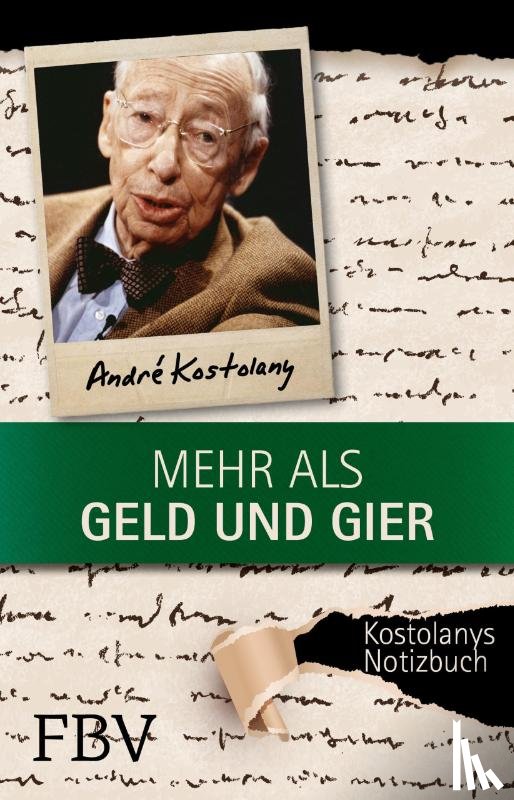 Kostolany, André - Mehr als Geld und Gier