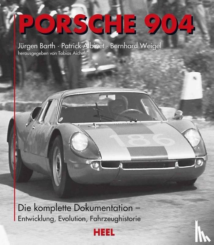 Barth, Jürgen, Albinet, Patrick, Weigel, Bernhard - Porsche 904