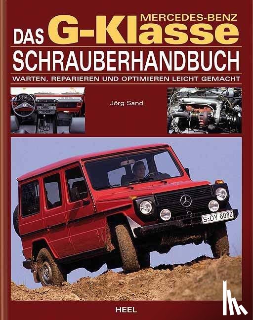 Sand, Jörg - Mercedes Benz G-Klasse Schrauberhandbuch
