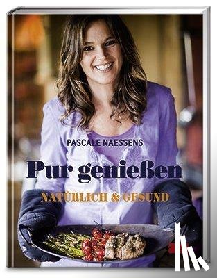 Naessens, Pascale - Pur genießen