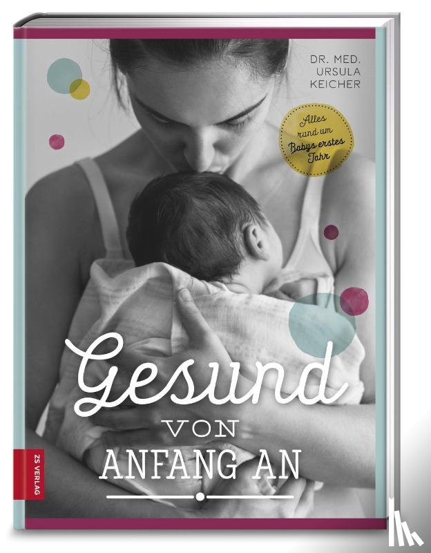 Keicher, Ursula - Gesund von Anfang an
