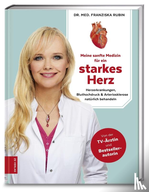 Rubin, Franziska - Meine sanfte Medizin für ein starkes Herz