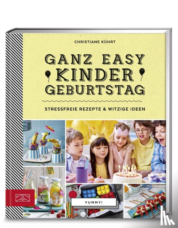 Kührt, Christiane - Yummy! Ganz easy Kindergeburtstag