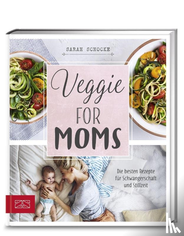 Schocke, Sarah - Veggie for Moms