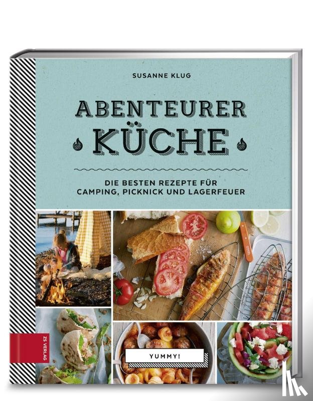 Klug, Susanne - Yummy! Abenteurerküche