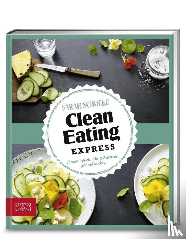 Schocke, Sarah - Just Delicious - Clean Eating Express
