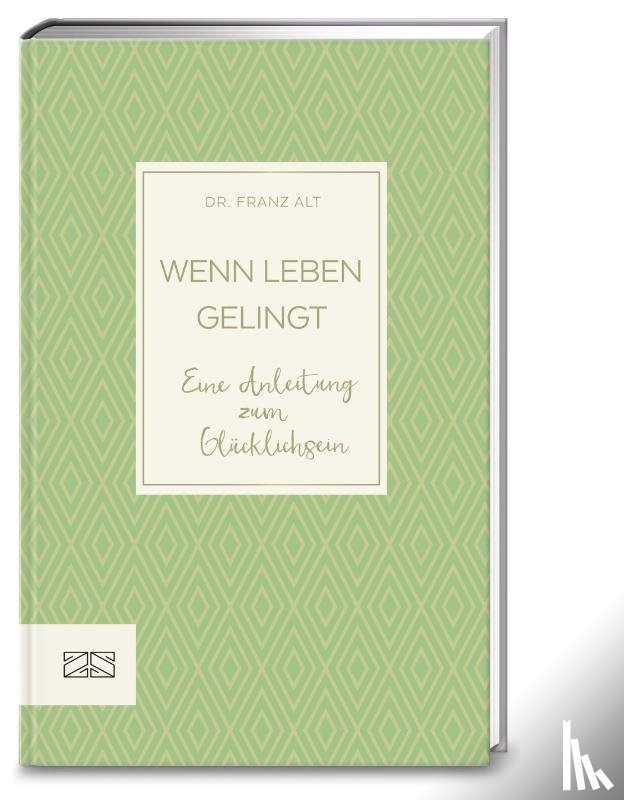 Alt, Franz - Wenn Leben gelingt
