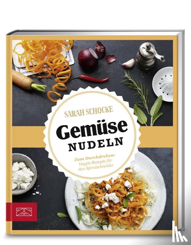 Schocke, Sarah - Just delicious - Gemüsenudeln