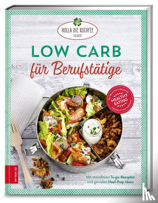 Hola-Schneider, Petra - Low Carb für Berufstätige