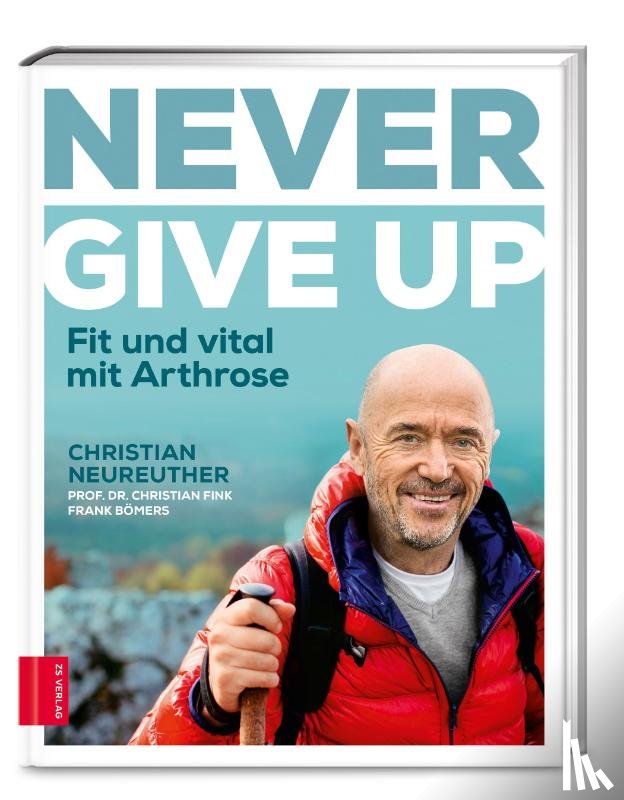Neureuther, Christian, Fink, Christian, Bömers, Frank - Never give up