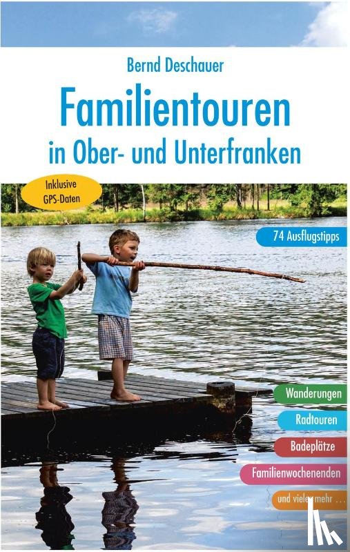 Deschauer, Bernd - Familientouren in Ober- und Unterfranken