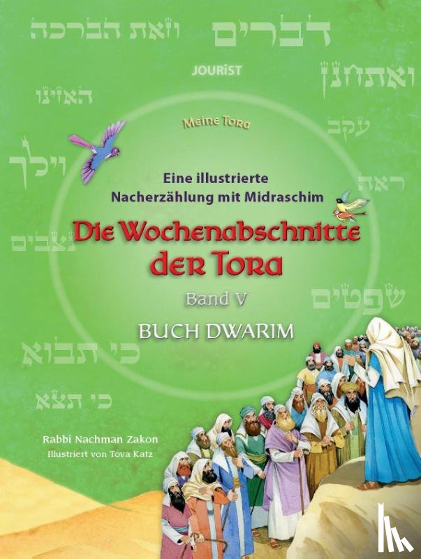 Zakon, Nachman - Die Wochenabschnitte der Tora. Band 5. Buch Dwarim.