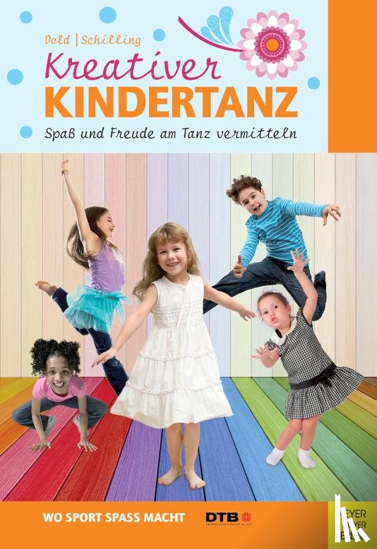 Dold, Julia, Schilling, Lea - Kreativer Kindertanz