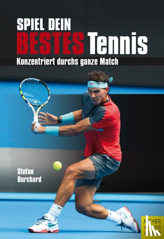 Burchard, Stefan - Spiel dein bestes Tennis