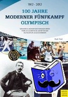 Trost, Rudi - 100 Jahre Moderner Fünfkampf Olympisch