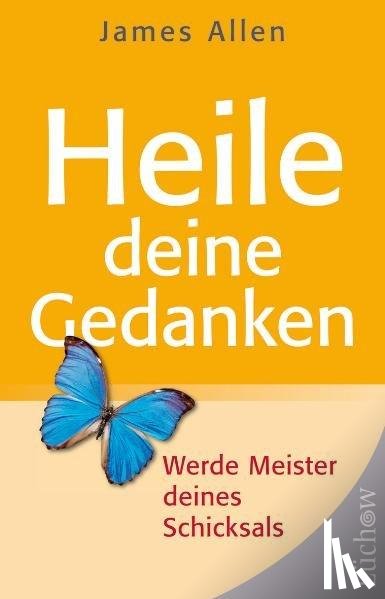 Allen, James - Heile Deine Gedanken (Broschur)