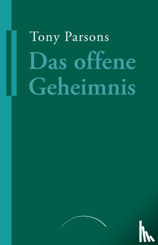Parsons, Tony - Das offene Geheimnis