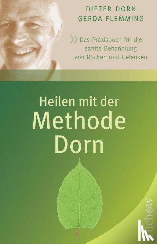 Dorn, Dieter, Flemming, Gerda - Heilen mit der Methode Dorn