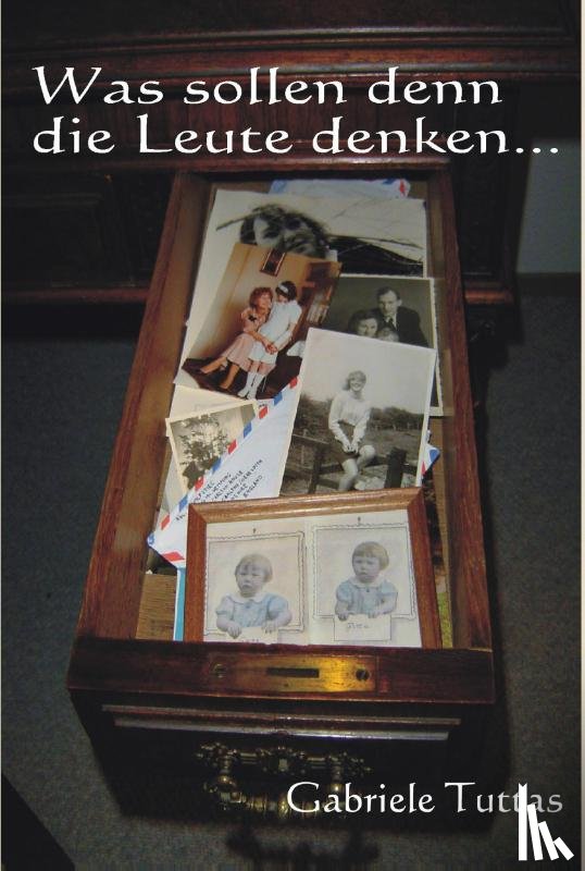 Tuttas, Gabriele - Was sollen denn die Leute denken?