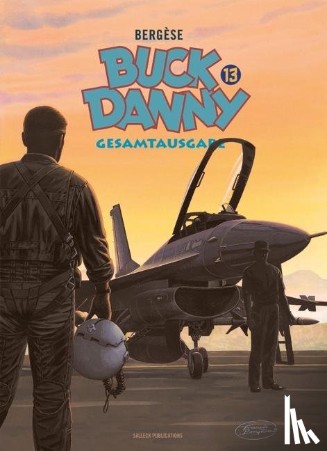 Bergese, Francis - Buck Danny Gesamtausgabe Band 13