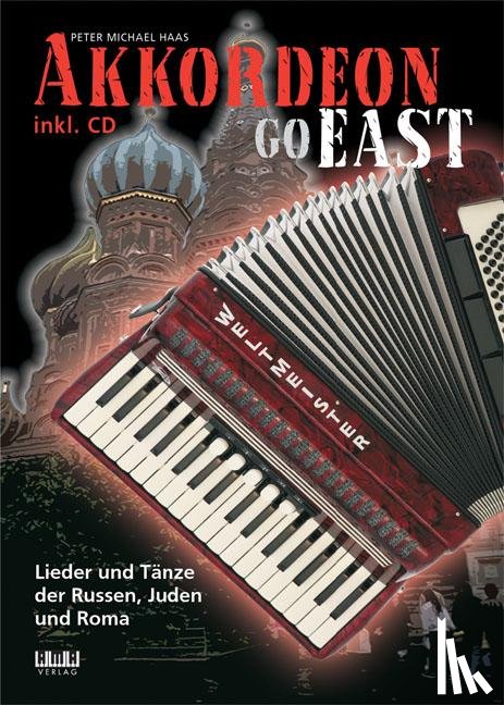 Haas, Peter Michael - Akkordeon Go East