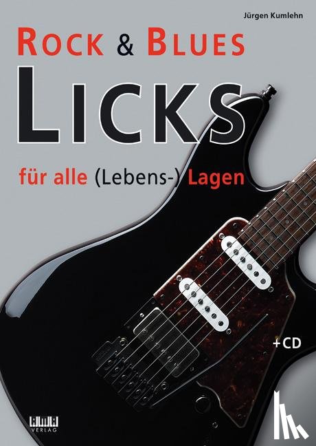 Kumlehn, Jürgen - Rock & Blues Licks für alle (Lebens-) Lagen