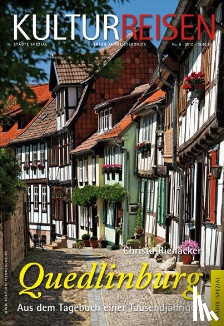 Rienäcker, Christa - Quedlinburg. Aus dem Tagebuch einer Tausendjährigen