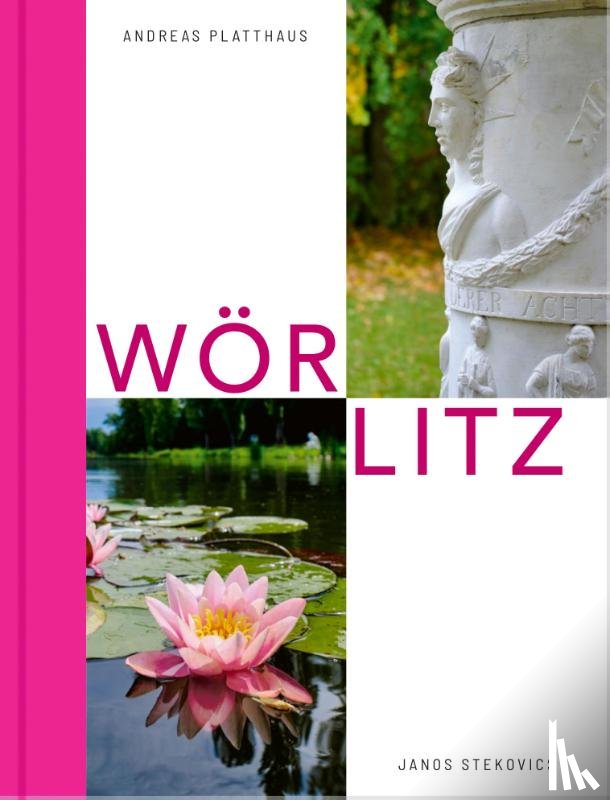 Meller, Harald, Platthaus, Andreas - WÖRLITZ